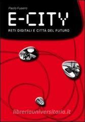 E-city. Digital networks and future cities.pdf
