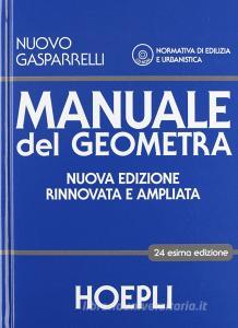 Manuale del geometra. Per gli Ist. tecnici per geometri. Con CD-ROM. Con espansione online.pdf