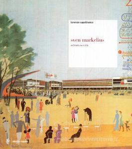 Sven Markelius. Architettura e città.pdf