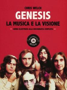 Genesis. La musica e la visione. Guida illustrata alla discografia completa.pdf
