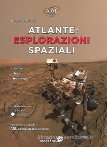 Atlante delle esplorazioni spaziali. Uomini, missioni, tecnologie. Ediz. a colori.pdf