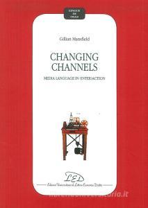Changing channels. Media language in (inter)action.pdf