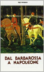 Dal Barbarossa a Napoleone. Momenti di geopolitica, economia e cultura nella storia del Trentino.pdf