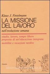 La missione del lavoro nellevoluzione umana.pdf