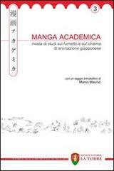 Manga Academica. Rivista di studi sul fumetto e sul cinema di animazione giapponese (2010) vol.3.pdf