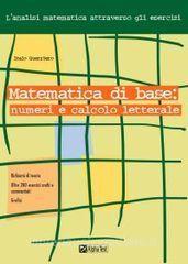 Matematica di base: numeri e calcolo letterale.pdf