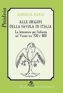 Alle origini della favola in Italia. La letteratura per linfanzia nel Veneto tra 700 e 800.pdf