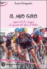 Il mio Giro. Appunti di viaggio al seguito del Giro dItalia.pdf