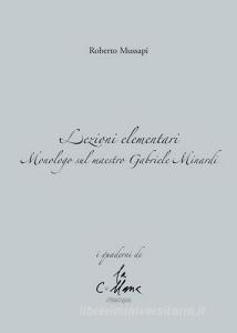 Lezioni elementari. Monologo sul maestro Gabriele Minardi.pdf