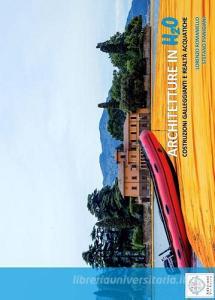 Architetture in H2O. Costruzioni galleggianti e realtà acquatiche.pdf