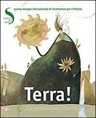 Terra! I colori del sacro. 5° rassegna internazionale di illustrazione per linfanzia. Ediz. italiana e inglese.pdf