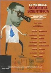Le vie della scoperta scientifica. I più grandi scienziati raccontano dove sta andando la scienza.pdf
