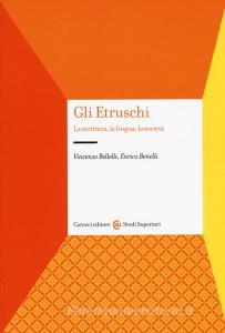 Gli etruschi. La scrittura, la lingua, la società.pdf