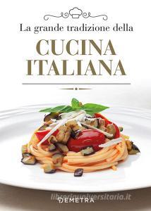 La grande tradizione della cucina italiana.pdf