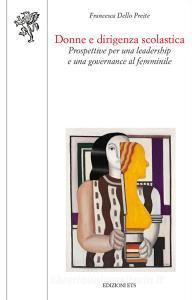 Donne e dirigenza scolastica. Prospettive per una leadership e una governance al femminile.pdf