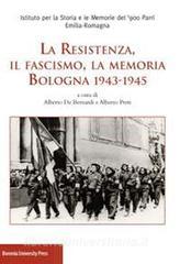 La Resistenza, il fascismo, la memoria. Bologna 1943-1945.pdf