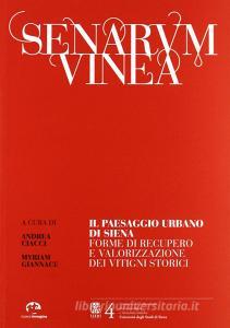Senarum vinea. Il paseaggio urbano di Siena. Forme di recupero e valorizzazione dei vitigni storici.pdf