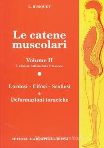 Le catene muscolari. Lordosi, cifosi, scoliosi e deformazioni toraciche.pdf
