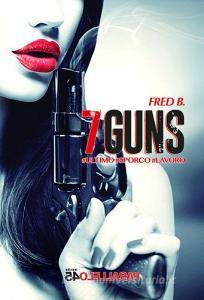7guns. Ultimo sporco lavoro.pdf