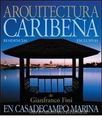 Arquitectura caribeña. A casa de Campo Marina. Casas esclusivas de larquitecto Gianfranco Fini.pdf