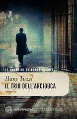Ebook Il Trio dell'arciduca di Hans Tuzzi edito da Bollati Boringhieri