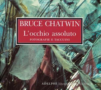 L occhio assoluto. Fotografie e taccuini.pdf
