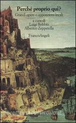 Perché proprio qui? Grandi opere e opposizioni locali.pdf