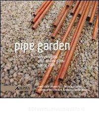 Pipe garden. Design studio. Ediz. italiana e inglese.pdf