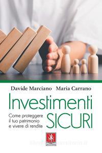 Ebook Investimenti sicuri di Davide Marciano, Maria Carrano edito da Anteprima