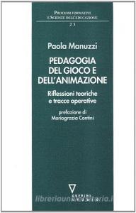 Pedagogia del gioco e dellanimazione. Riflessioni teoriche e tracce operative.pdf