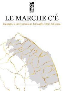 Le Marche cè. Immagine e interpretazione dei luoghi colpiti dal sisma.pdf