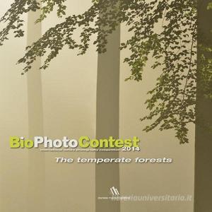 Bio photo contest 2014. The temperate forests. Ediz. multilingue.pdf