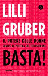 Basta! Il potere delle donne contro la politica del testosterone.pdf