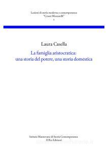 La famiglia aristocratica: una storia del potere, una storia domestica.pdf