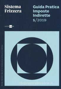 Guida pratica fiscale. Imposte indirette 2019 vol.1.pdf