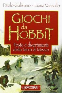 Giochi da Hobbit. Feste e divertimenti dalla Terra di Mezzo.pdf