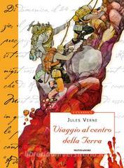 Ebook Viaggio al centro della terra (Mondadori) di Verne Jules edito da Mondadori