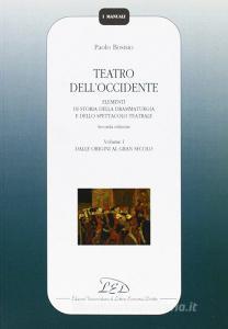 Teatro dellOccidente. Elementi di storia della drammaturgia e dello spettacolo teatrale vol.1.pdf