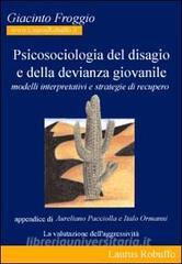 Psicosociologia del disagio e della devianza giovanile. Modelli interpretativi e strategie di recupero.pdf