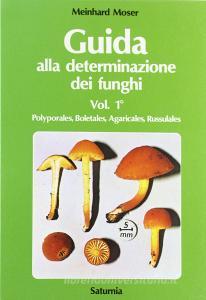 Guida alla determinazione dei funghi vol.1.pdf