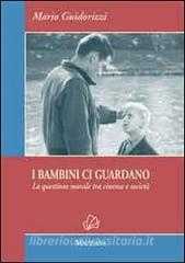 I bambini ci guardano. La questione morale tra cinema e società.pdf