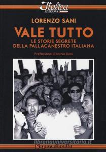 Vale tutto. Le storie segrete della pallacanestro italiana.pdf
