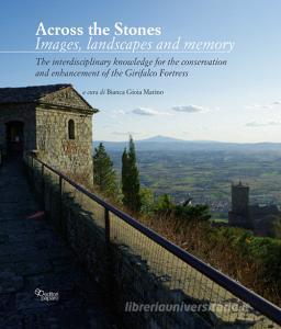 Across the stones. Images, landscapes and memory. The interdisciplinary knowledge for the conservation and enhancement of the Girifalco Fortress. Atti di convegno (C.pdf