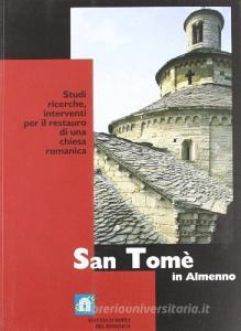 San Tomè in Almenno. Studi, ricerche, interventi per il restauro di una chiesa romanica.pdf
