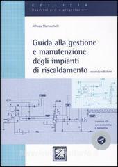 Guida alla gestione e manutenzione degli impianti di riscaldamento. Con CD-ROM.pdf