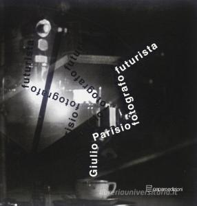 Giulio Parisio fotografo futurista.pdf