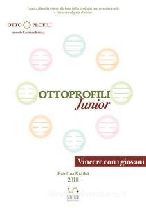 Ebook Ottoprofili Junior eBook di Katerina Kratka edito da Katerina Kratka