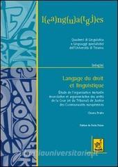 Langage du droit et linguistique. Étude de lorganisation textuelle, énonciative et argumentative des arrêts de la Cour de justice des Communautés Européennes.pdf
