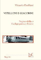 Vitelloni e giacobini. Voghera-Milano fra dopoguerra e «boom».pdf
