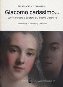 Giacomo carissimo... Lettere delicate e deleterie a Giacomo Casanova.pdf